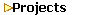 Projects